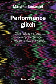 Performance glitch - Librerie.coop Performance glitch - Librerie.coop