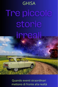 Tre piccole storie irreali - Librerie.coop