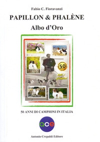 Papillon & Phalène. Albo d'oro. 50 anni di campioni in Italia - Librerie.coop