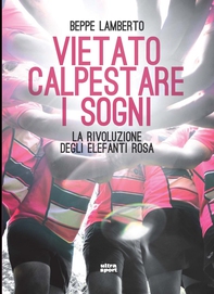 Vietato calpestare i sogni - Librerie.coop