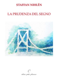 Staffan Nihlén. La prudenza del segno - Librerie.coop