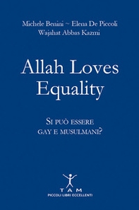 Allah loves equality. Si può essere gay e musulmani? - Librerie.coop