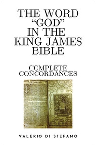 The word «God» in the King James Bible. Complete concordances and biblical key - Librerie.coop