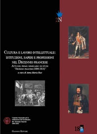 Cultura e lavoro intellettuale: istituzioni, saperi e professioni nel Decennio francese - Librerie.coop Cultura e lavoro intellettuale: istituzioni, saperi e professioni nel Decennio francese - Librerie.coop