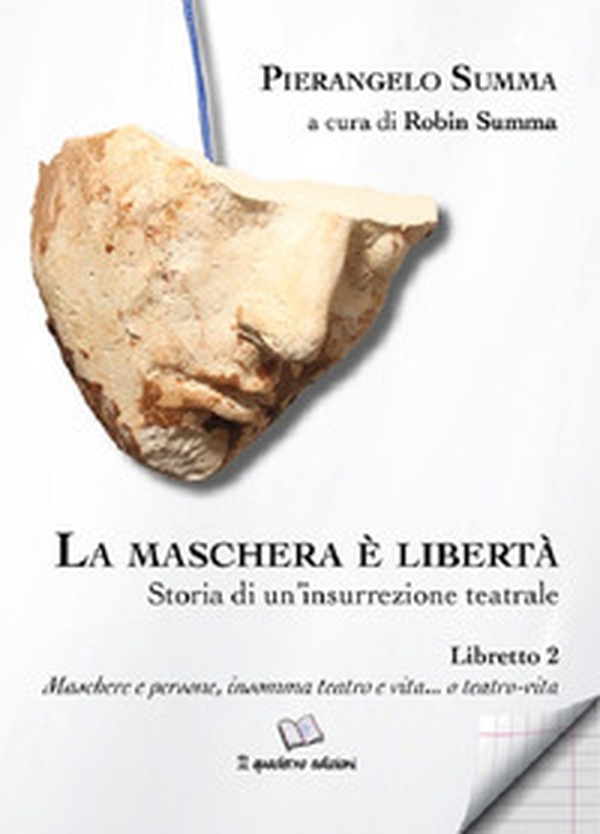 La maschera è libertà - Vol. 2 - Librerie.coop La maschera è libertà - Vol. 2 - Librerie.coop