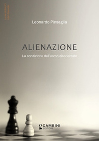 Alienazione. La condizione dell'uomo disorientato - Librerie.coop