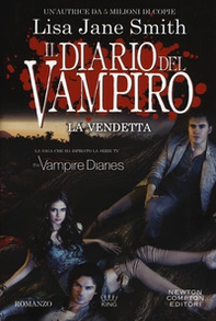 La vendetta. Il diario del vampiro - Librerie.coop La vendetta. Il diario del vampiro - Librerie.coop