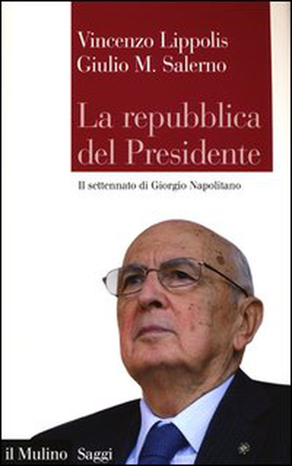La Repubblica del presidente. Il settennato di Giorgio Napolitano - Librerie.coop La Repubblica del presidente. Il settennato di Giorgio Napolitano - Librerie.coop