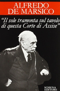 Il sole tramonta sul tavolo di questa Corte di Assise - Librerie.coop