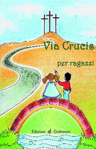 Via crucis per ragazzi - Librerie.coop Via crucis per ragazzi - Librerie.coop