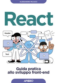 React. Guida pratica allo sviluppo front-end - Librerie.coop React. Guida pratica allo sviluppo front-end - Librerie.coop