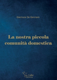 La nostra piccola comunità domestica - Librerie.coop
