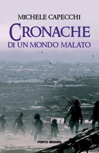 Cronache (di un mondo malato) - Librerie.coop Cronache (di un mondo malato) - Librerie.coop