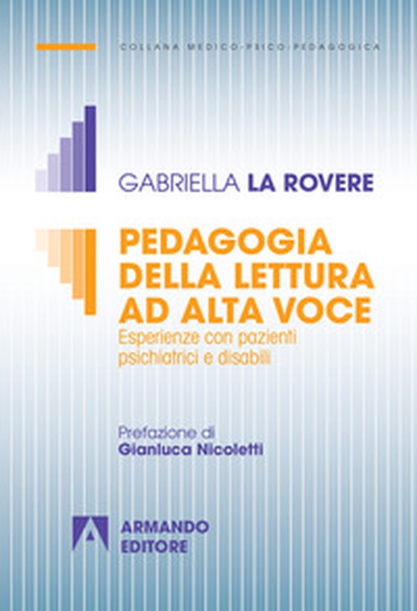 Pedagogia della lettura ad alta voce. Esperienze con pazienti psichiatrici e disabili - Librerie.coop Pedagogia della lettura ad alta voce. Esperienze con pazienti psichiatrici e disabili - Librerie.coop