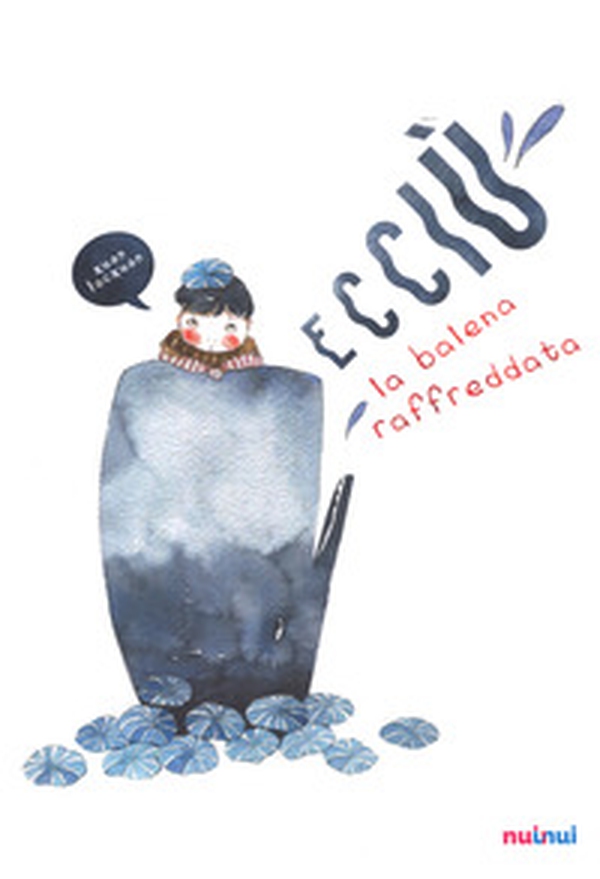 Ecciù. La balena raffreddata - Librerie.coop Ecciù. La balena raffreddata - Librerie.coop