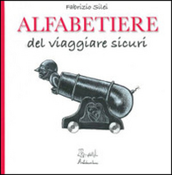Alfabetiere del viaggiare sicuri - Librerie.coop