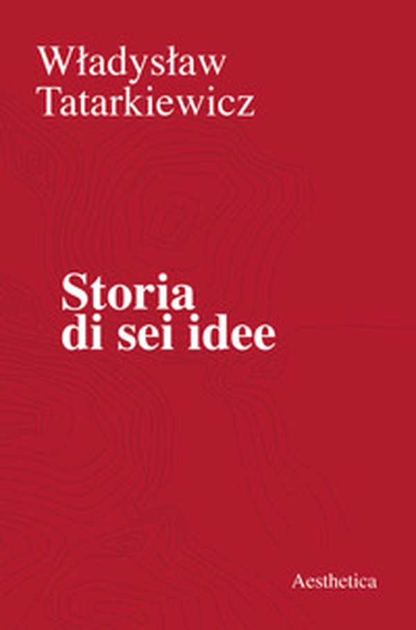 Storia di sei idee - Librerie.coop Storia di sei idee - Librerie.coop