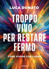 Troppo vivo per restare fermo - Librerie.coop Troppo vivo per restare fermo - Librerie.coop