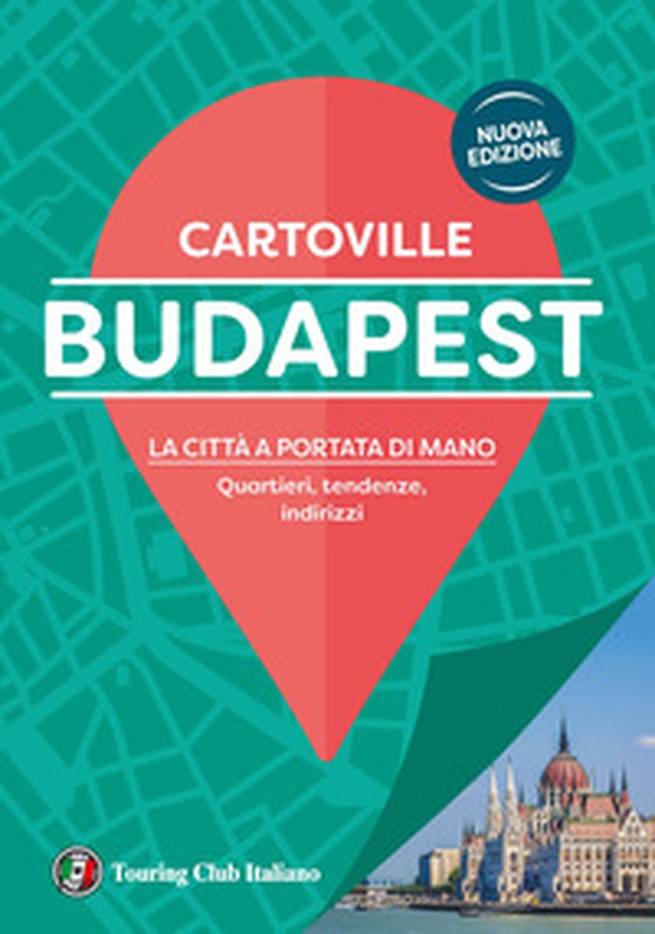Budapest. La città a portata di mano. Quartieri, tendenze, indirizzi - Librerie.coop Budapest. La città a portata di mano. Quartieri, tendenze, indirizzi - Librerie.coop