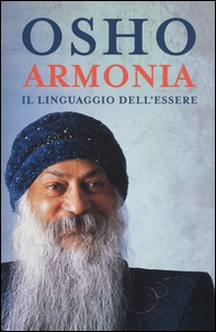 Armonia. Il linguaggio dell'essere - Librerie.coop
