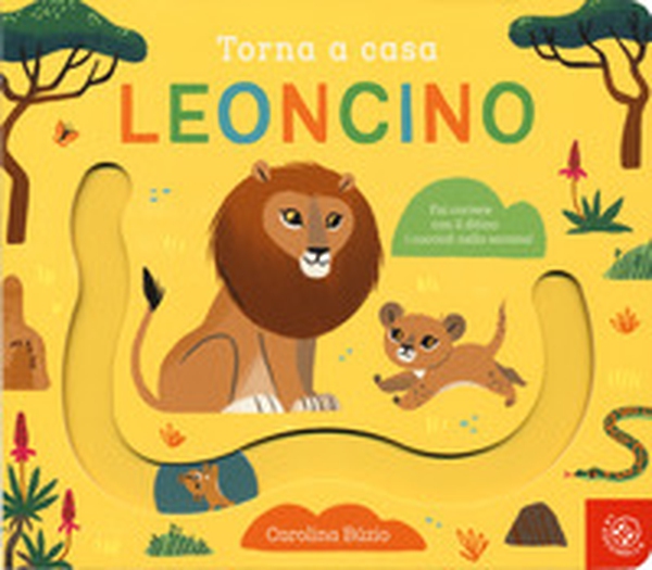 Torna a casa leoncino - Librerie.coop Torna a casa leoncino - Librerie.coop