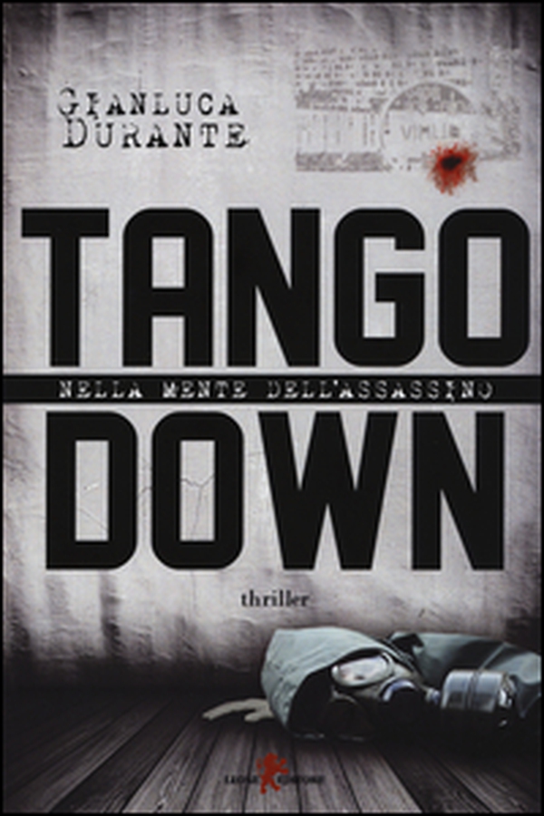 Tango down. Nella mente dell'assassino - Librerie.coop Tango down. Nella mente dell'assassino - Librerie.coop