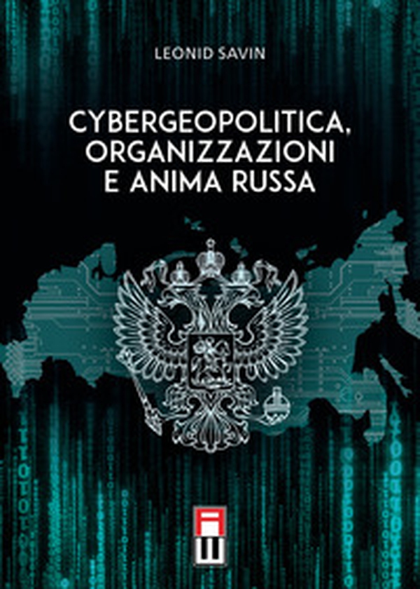 Cybergeopolitica, organizzazioni e anima russa - Librerie.coop Cybergeopolitica, organizzazioni e anima russa - Librerie.coop