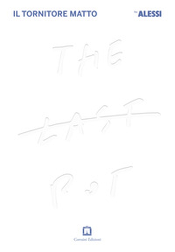 The last pot. Il tornitore matto - Librerie.coop The last pot. Il tornitore matto - Librerie.coop
