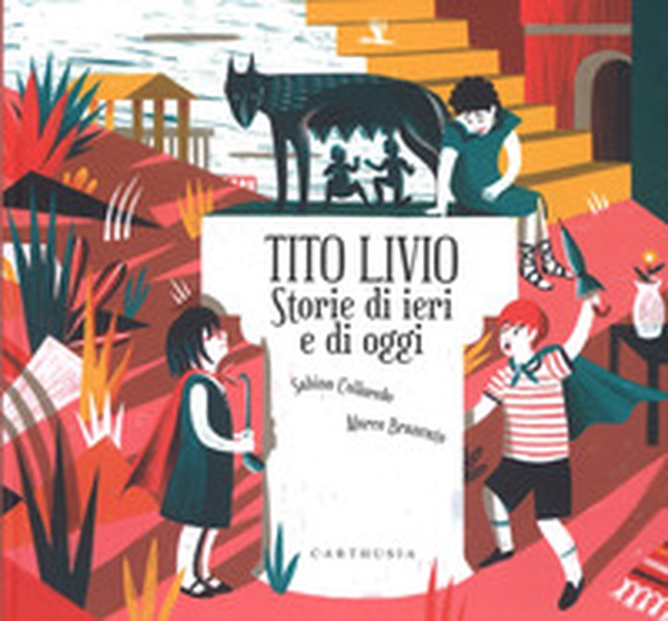 Tito Livio. Storie di ieri e di oggi - Librerie.coop Tito Livio. Storie di ieri e di oggi - Librerie.coop