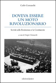 Doveva essere un moto rivoluzionario. Scritti sulla Resistenza e la Costituzione - Librerie.coop Doveva essere un moto rivoluzionario. Scritti sulla Resistenza e la Costituzione - Librerie.coop