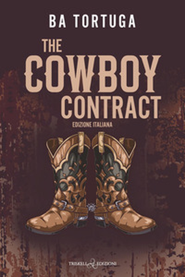The cowboy contract. Ediz. italiana - Librerie.coop