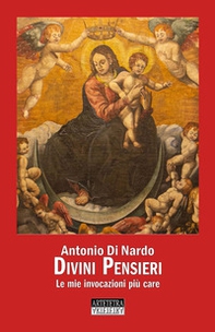 Divini pensieri. Le mie invocazioni più care - Librerie.coop