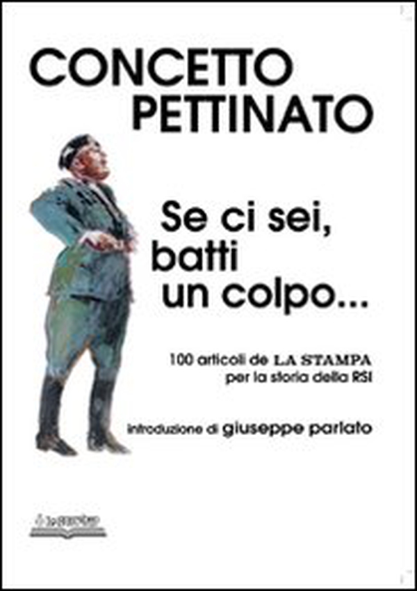 Se ci sei, batti un colpo. 100 articoli de «La Stampa» per la storia della RSI - Librerie.coop Se ci sei, batti un colpo. 100 articoli de «La Stampa» per la storia della RSI - Librerie.coop