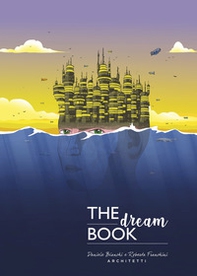 The dream book. Ediz. italiana e inglese - Librerie.coop
