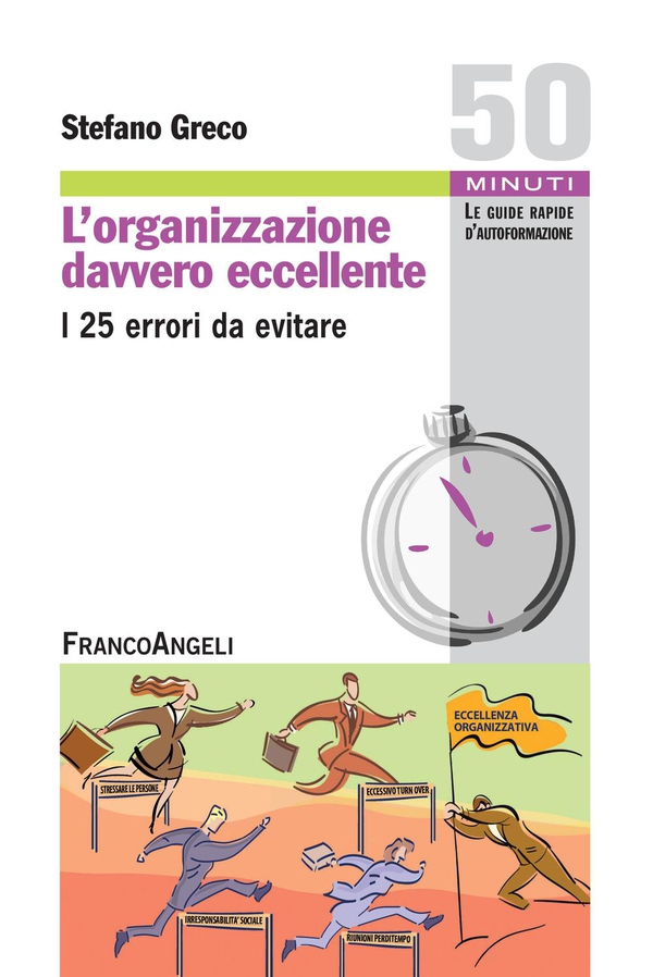 L'organizzazione davvero eccellente. I 25 errori da evitare - Librerie.coop L'organizzazione davvero eccellente. I 25 errori da evitare - Librerie.coop