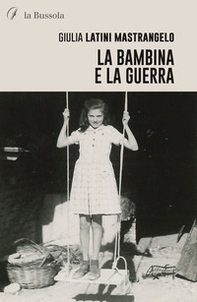 La bambina e la guerra - Librerie.coop