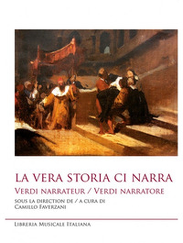 La vera storia ci narra. Verdi narrateur Verdi narratore - Librerie.coop La vera storia ci narra. Verdi narrateur Verdi narratore - Librerie.coop
