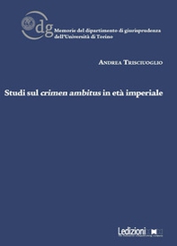 Studi sul crimen ambitus in età imperiale - Librerie.coop