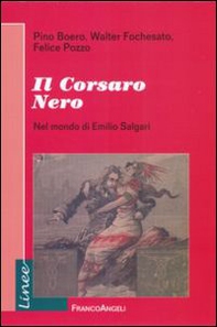 Il corsaro Nero. Nel mondo di Emilio Salgari - Librerie.coop