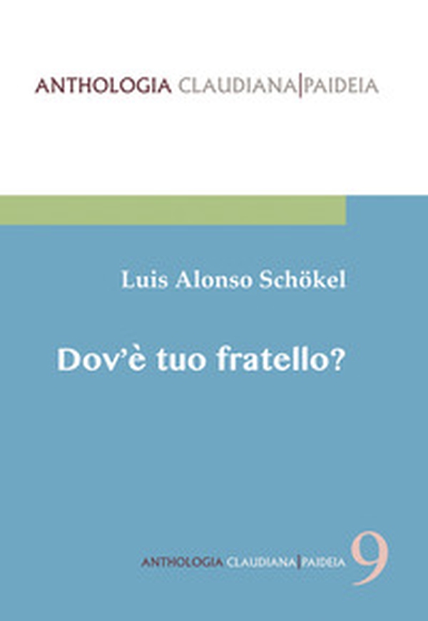 Dov'è tuo fratello? Pagine di fraternità nel libro della Genesi - Librerie.coop Dov'è tuo fratello? Pagine di fraternità nel libro della Genesi - Librerie.coop