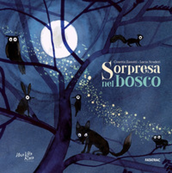 Sorpresa nel bosco - Librerie.coop Sorpresa nel bosco - Librerie.coop
