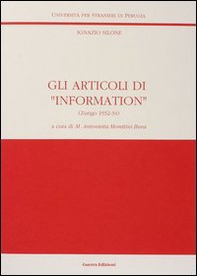 Ignazio Silone. Gli articoli di «Information» (Zurigo, 1932-34) - Librerie.coop
