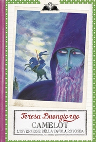 Camelot. L'invenzione della Tavola rotonda - Librerie.coop