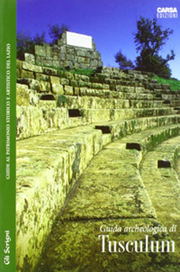 Guida archeologica di Tusculum - Librerie.coop Guida archeologica di Tusculum - Librerie.coop