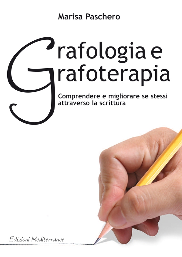 Grafologia e Grafoterapia - Librerie.coop Grafologia e Grafoterapia - Librerie.coop