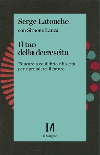 Il tao della decrescita - Librerie.coop Il tao della decrescita - Librerie.coop