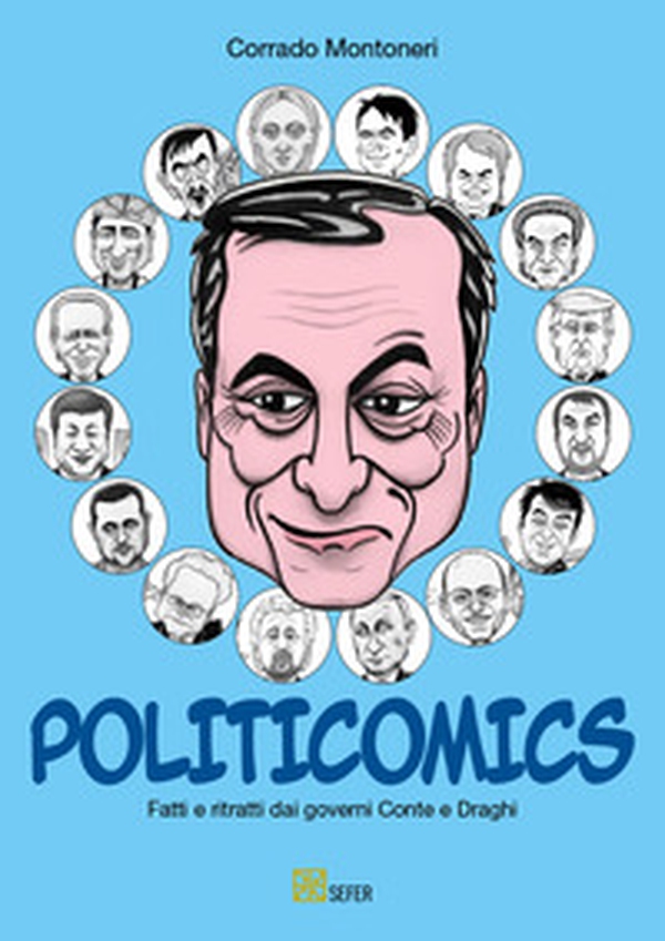Politicomics. Fatti e ritratti dai governi Conte e Draghi - Librerie.coop Politicomics. Fatti e ritratti dai governi Conte e Draghi - Librerie.coop