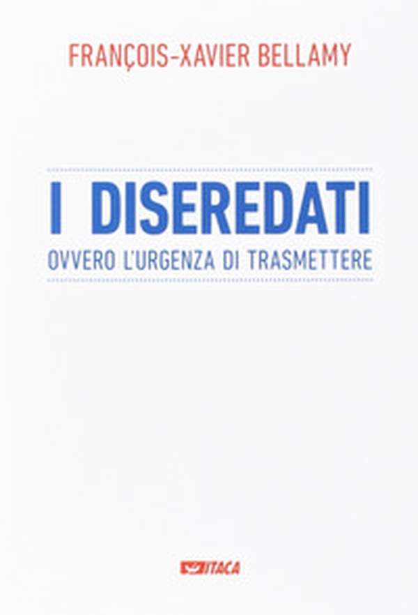 I diseredati ovvero l'urgenza di trasmettere - Librerie.coop I diseredati ovvero l'urgenza di trasmettere - Librerie.coop