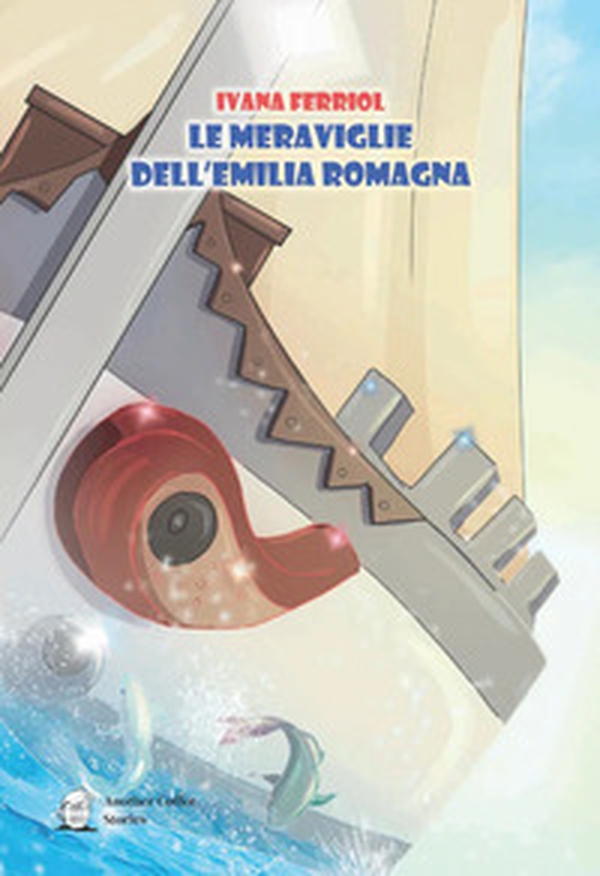 Le meraviglie dell'Emilia Romagna - Librerie.coop Le meraviglie dell'Emilia Romagna - Librerie.coop
