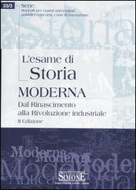 L'esame di storia moderna. Dal Rinascimento alla Rivoluzione industriale - Librerie.coop L'esame di storia moderna. Dal Rinascimento alla Rivoluzione industriale - Librerie.coop